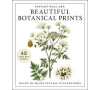 Adams Media Instant Wall Art: Beautiful Botanical Prints (Tascabile)