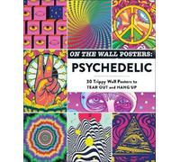 Adams Media On the Wall Posters: Psychedelic (Tascabile) Home Décor Gift Series