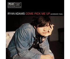 Adams Ryan - Come Pick Me Up 7"(Rsd15) 45"