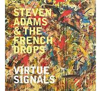Adams, Steven & The French Drops - Virtue Signals