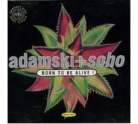 Adamski & Soho - Born to Be Alive / Never Goin Down / Killer & 2