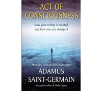 Adamus Saint-Germain Geoffrey & Linda Hoppe Act of Consciousness (Tascabile)