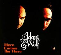Adani & Wolf - Here Comes The Hero
