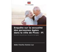 Adão Charles Go Enquête sur la sexualité des personnes âgées dans la (Tascabile)