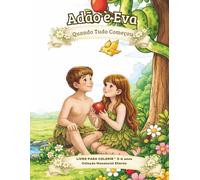 Adão e Eva: Quando tudo começou