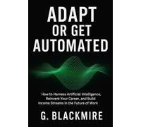 Adapt or Get Automated