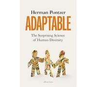 Adaptable : The Surprising Science of Human Diversity