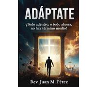 ADÁPTATE: ¡Todo adentro, o todo afuera, no hay término medio!