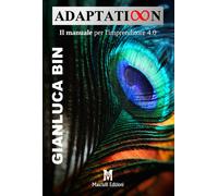 Adaptation. Il manuale per l'imprenditore 4.0 - 2021 - Masciulli
