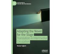 Adapting the Novel for the Stage: Translation in Intermedial Circulation