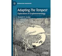 Adapting The Tempest: Explorations in Ecophenomenology