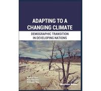 Adapting to a Changing Climate: Demographic Transition in Developing Nations