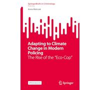 Adapting to Climate Change in Modern Policing: The Rise of the "Eco-cop