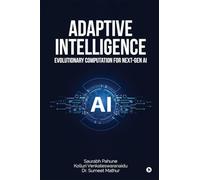 ADAPTIVE INTELLIGENCE: EVOLUTIONARY COMPUTATION FOR NEXT-GEN AI