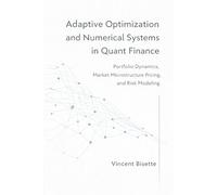 Adaptive Optimization and Numerical Systems in Quant Finance: Portfolio Dynamics, Market Microstructure Pricing, and Risk Modeling