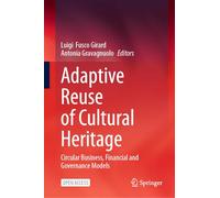 Adaptive Reuse of Cultural Heritage: Circular Business, Financial and Governance Models
