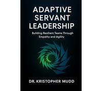 Adaptive Servant Leadership