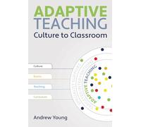 Adaptive Teaching: Culture to the classroom