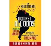 Adarsh Kumar Ha An Educational Journey Against All Odds in Gu (Copertina rigida)