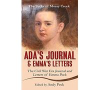 Ada's Journal and Emma's Letters: The Civil War Era Journal and Letters of Emma