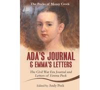 Ada's Journal and Emma's Letters: The Civil War Era Journal and Letters of Emma