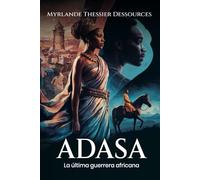 Adasa, La última guerrera africana