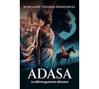 Adasa, La última guerrera africana