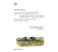 Adattamenti meravigliosi. Sette irresistibili misteri dell'evoluzione