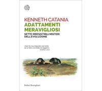 Adattamenti meravigliosi. Sette irresistibili misteri dell'evoluzione - Ca...