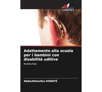 Adattamento alla scuola per i bambini con disabilità uditive: Burkina Faso