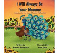 Adaurie Stemshorn I Will Always Be Your Mommy (Copertina rigida)
