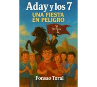 Aday y los 7: Una fiesta en peligro