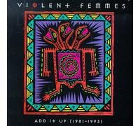 Add It Up (1981-1993) by Violent Femmes [Music CD]