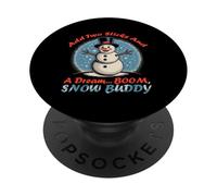 Add Two Sticks And A Dream BOOM, SNOW BUDDY PopSockets PopGrip Adesivo