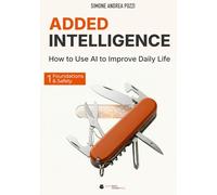 Added Intelligence: How to Use AI to Improve Daily Life