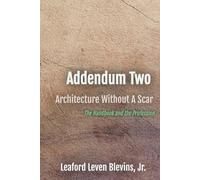 Addendum Two: Architecture Without a Scar: The Handbook and the Profession