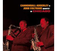 Adderley, Cannonball/ Coltrane, John - Quintet In Chicago / Cannonball Takes Charge