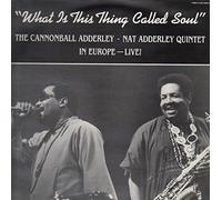 Adderley,Cannonball & Nat - What Is This Thing (2308 238)