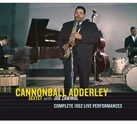 Adderley Cannonball Sextet With Joe Zawinul - Complete 1962 Live Performances