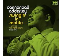 Adderley, Cannonball - Swingin In Seattle, Live At The Penthou