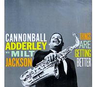 Adderley,Cannonball With Jackson,Milt - Things Are Getting Better