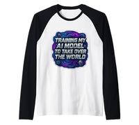 Addestrare Il Mio Modello di intelligenza Artificiale per conquistare Il Mondo Ingegnere Divertente Maglia con Maniche Raglan
