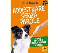 Addestrare senza parole. Con la tecnica della mano vuota
