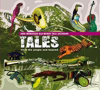 Addi Münsters Old Merry Tale Jazzband - Tales from the jungle and beyo