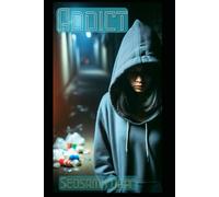 Addict: Breaking the chains, Unveiling the Grip of Addiction on Humanity