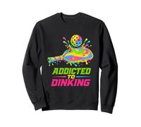 Addicted to Dinking Pickleball Humor Paddle Splash Felpa