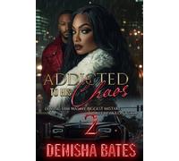 Addicted To His Chaos 2