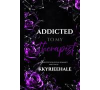 ADDICTED TO MY THERAPIST
