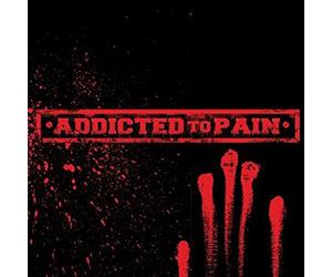 Addicted To Pain - Addicted To Pain