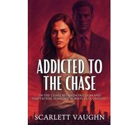 Addicted to the Chase